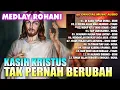 Lagu Kasih Kristus Tak Pernah Berubah | Album Lagu Rohani Terbaru | Pop Rohani (Official Music Video)