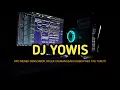 DJ YOWIS HENDRA KUMBARA || OPO MENEH SENG MBOK GOLEK I RUMANGSAKU KABEH WES TAK TURUTI