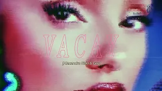 Alexandra Stan & GUZ - VACAY