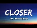 The Chainsmokers - Closer Lyrics ft  Halsey | 1080p