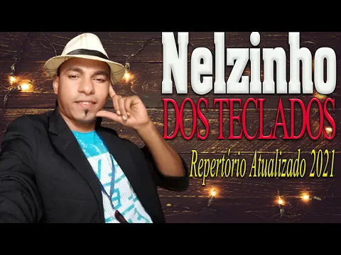 Download MP3 NELZINHO DOS TECLADOS CD ATUALIZADO 2021
