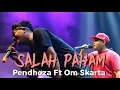 Download Lagu Pendhoza Ft Om Skarta - Salah Paham (Official Live Video)