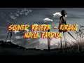 Lagu SLOWED REVERB - KIRANG NAYLA FARDILA