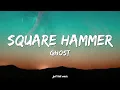 Ghost – Square Hammer (Lyrics Video) | #Ghost #SquareHammer #RockAnthems