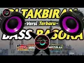 Download Lagu DJ TAKBIRAN TERBARU 2023 FULL BASS PALING HOREGG VERSI BASOKA