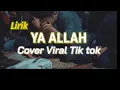 Download Lagu Ya Allah - Wali Band ( Cover Viral Tik tok + Vidio Tiktok ) Lirik Viral Tik tok