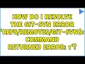 How do I resolve the git-svn error git-svn command returned error 1