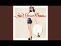 Download Lagu Ain't Your Mama