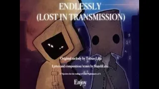 Download LITTLE NIGHTMARES 2 FAN SONG - Endlessly (Lost In Transmission) MP3