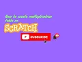 How to create multiplication table in SCRATCH