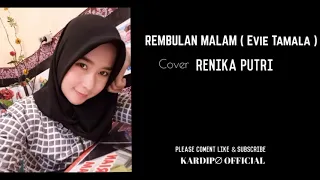 Download REMBULAN MALAM ( EVIE TAMALA ) Cover RENIKA PUTRI MP3