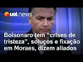 Download Lagu Bolsonaro tem 'crises de tristeza', ataques de soluços e fixação em Moraes, dizem aliados