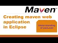 How to create a maven web application in Eclipse IDE Understanding of pom xml Web App in Maven