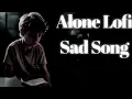 Download Lagu Mere Duniya Mein Lofi Sad Song | 2025 New Lofi Sad Song | Hindi Loki Sad Song
