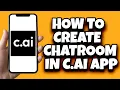 How To Create Chatroom In Character AI Quick Tutorial