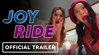 Joy Ride - Red Band Trailer 2023 Stephanie Hsu Ashley Park Sherry Cola Sabrina Wu