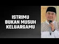 Lagu Istrimu Bukan Musuh Keluargamu | Ustaz Hilman