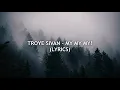 Troye Sivan - My My My! (Lyrics)