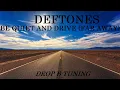 Deftones - Be Quiet And Drive Far Away