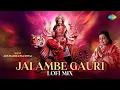 Download Lagu Navratri Special | Jai Ambe Gauri - Lofi  | Anuradha Paudwal | Devi Maiya Bhajans | Mata Rani Songs