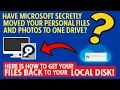 Download Lagu Have Microsoft Secretly Moved Your Personal Files and Photos To One Drive? How To Get Them Back!