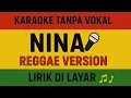 Download Lagu Nina .Feast Reggae Version - (Karaoke Tanpa Vokal)