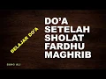 Download Lagu DO'A SETELAH SHOLAT FARDHU MAGHRIB