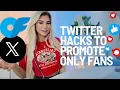 X Marketing Secrets How to Grow Your OnlyFans FAST