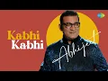 Lagu Kabhi Kabhi || Mukesh || Khayyam || Sahir Ludhianvi || Abhijeet Bhattacharya
