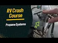 RV Crash Course Propane Systems