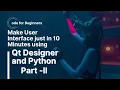 Creating user interface using Pyqt5 and Qt Designer Part - II Urdu Hindi