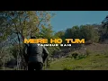 Download Lagu MERE HO TUM - Taimour Baig | Prod. Raffey Anwar (Official Music Video)