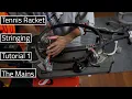 How to String A Tennis Racket The Mains