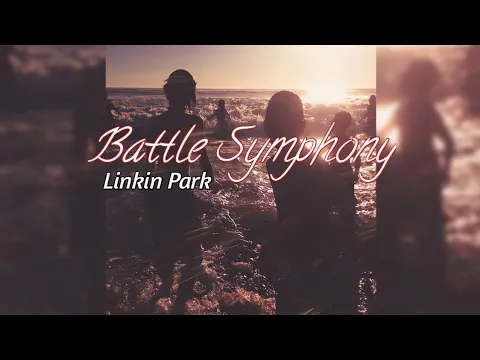 Download MP3 Linkin Park - Battle Symphony (HQ FLAC)