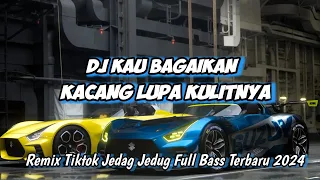 Download DJ KAU BAGAIKAN KACANG LUPA KULITNYA REMIX TIKTOK VIRAL TERBARU 2024 FULL BASS MP3