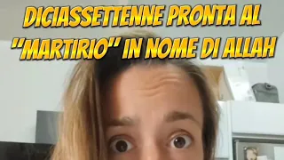 💥17ENNE PRONTA AL "MARTIRIO" IN NOME DI ALLAH! - LINDA CAMELLINI