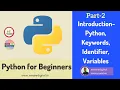 Python For Beginners Part-2 Python Introduction and keywords Identifier Variables Hindi
