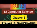 CS Chapter 8 Strings and Manipulation Part 2