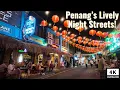 Georgetown NightScene(4K) | Love Lane, Chulia St, Lebuh Carnarvon \u0026 Kimberly St! Cafes, Pubs \u0026 Foods