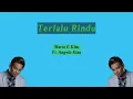 Terlalu Rindu-Mario G Klau Ft. Angelo Klau (Liriks) #suwandisenlirik #suwandisen #suwandi