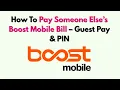 How To Pay Someone Else s Boost Mobile Bill - Guest Pay PIN