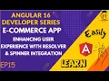 E-Commerce Angular Dev Series Enhancing User Experience with Resolver Spinner Integration EP15
