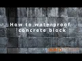How to Waterproof Concrete Block Best Waterproofing for Concrete Block