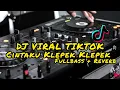 Download Lagu DJ BASS NYA PALING ENAK DI HEADSET \u0026 SPEAKER | CINTAKU KLEPEK KLEPEK VIRAL TIKTOK+REVERB