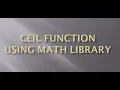 C Programming Math Library Ceil function