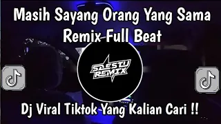 sayang orang yang sama dj remix full bass dj kidd sayang orang yang sama viral tiktok