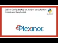 Collect Config Backup on Juniper using Python Simple and Easy Script