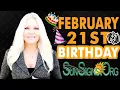 Born On February 21st - Happy Birt ay