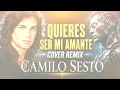Quieres Ser Mi Amante - Cover Remix - (Camilo Sesto) MMX