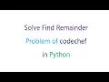 Find Remainder Codechef Python